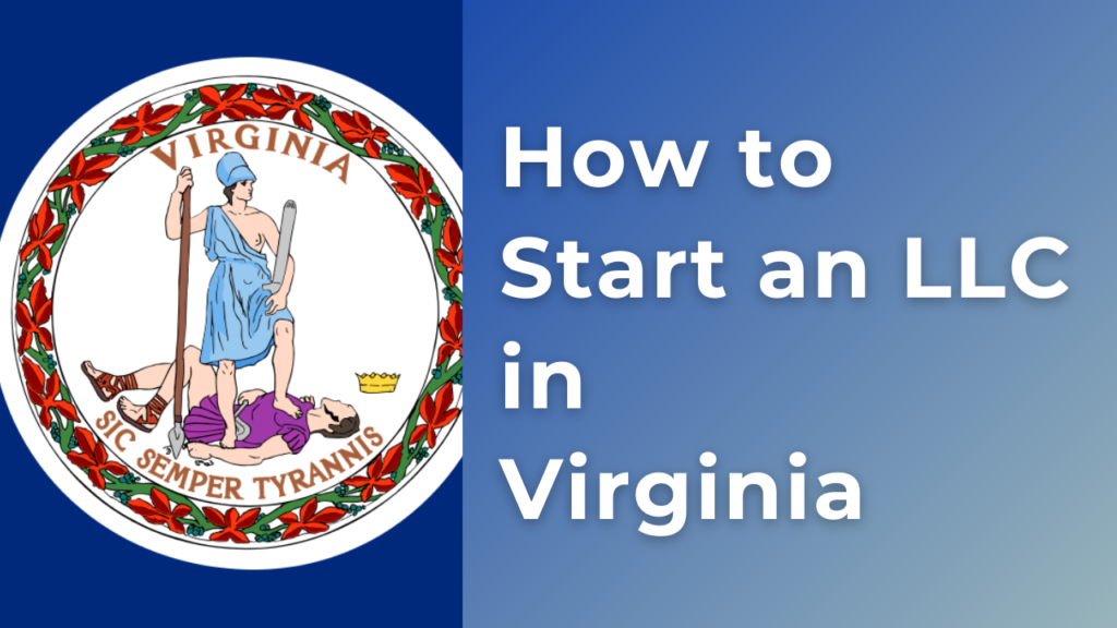 How to start an LLC in Virginia (VA)
