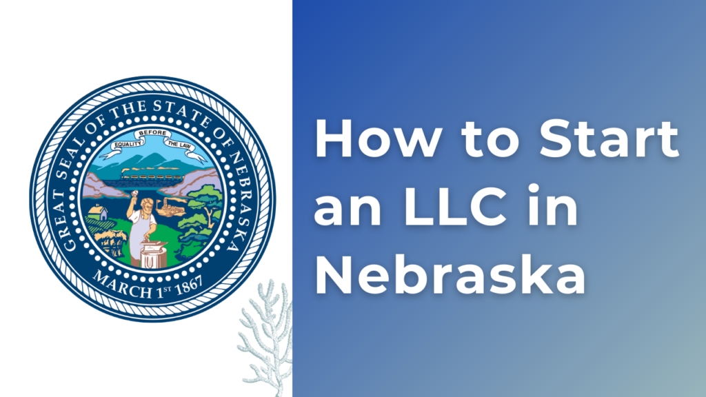 How-to-Start-an-LLC-in-Nebraska