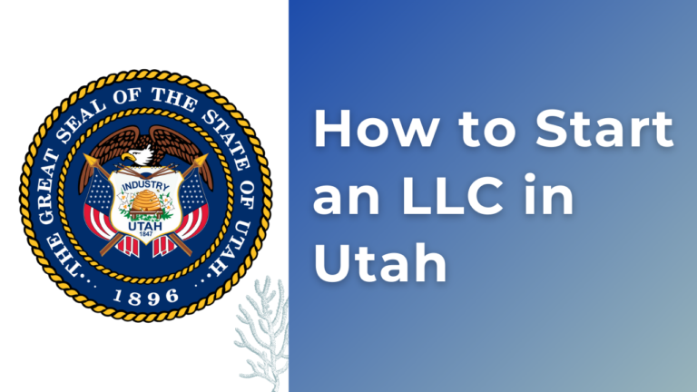 How to Start an LLC in Utah
