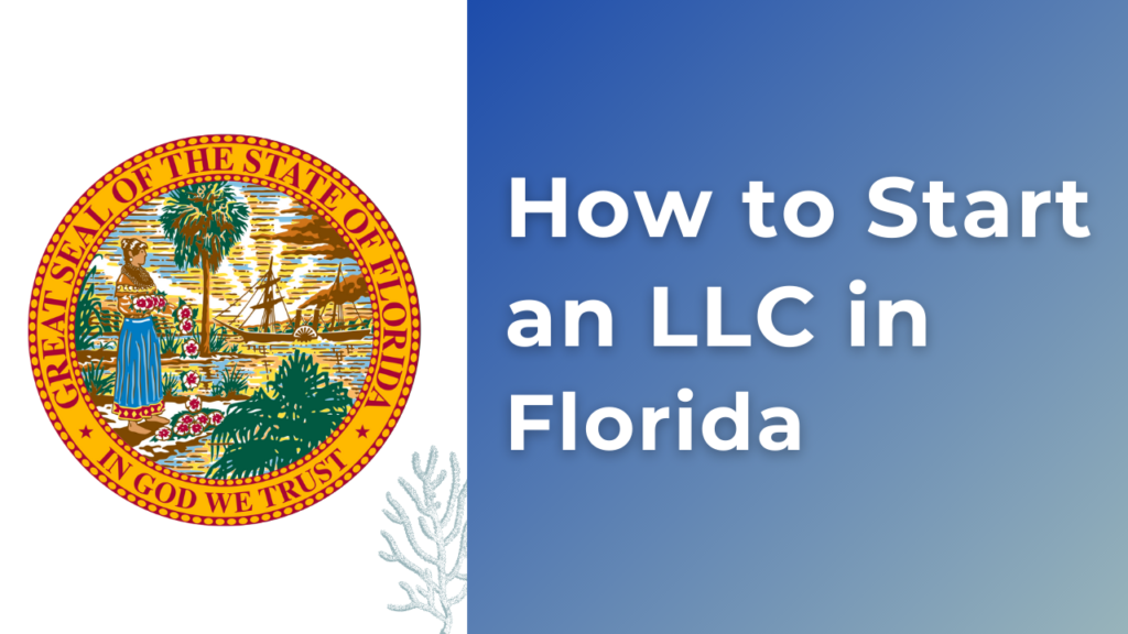 How to Start an LLC in Florida (FL)