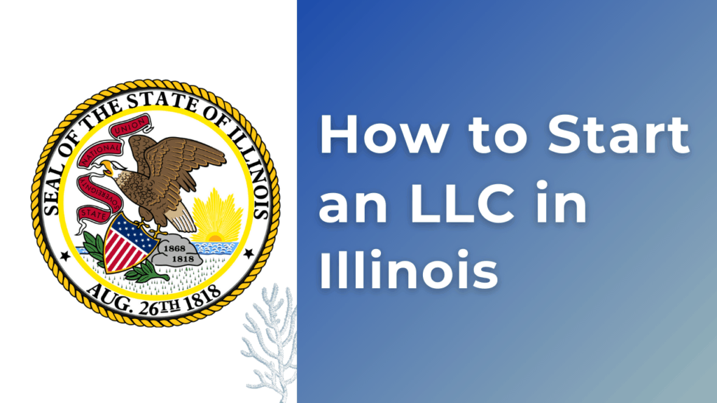 How to start an LLC in Illinois