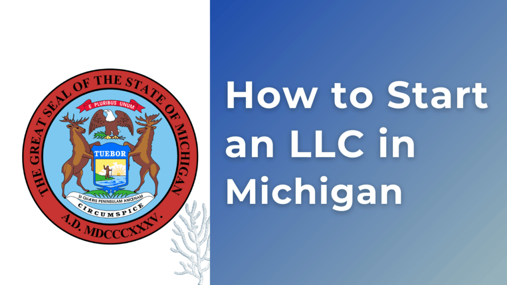 How to start an LLC in Michigan